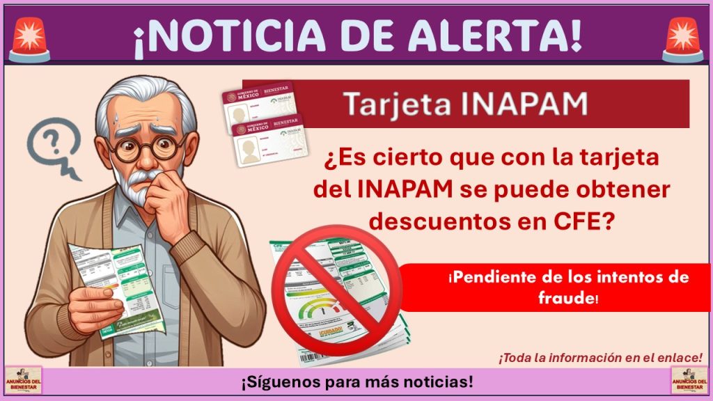 ¿Es cierto que con la tarjeta del INAPAM se puede obtener descuentos en CFE?