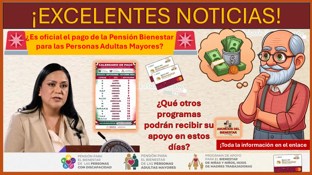 ¿Es oficial el pago de la Pensión Bienestar para las Personas Adultas Mayores? ¿Que otros programas podrán recibir su apoyo en estos días?