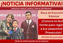 Esta es la Beca de Exención en Edomex: ¡Conoce la fecha límite para registrar a tus pequeños de Preescolar!