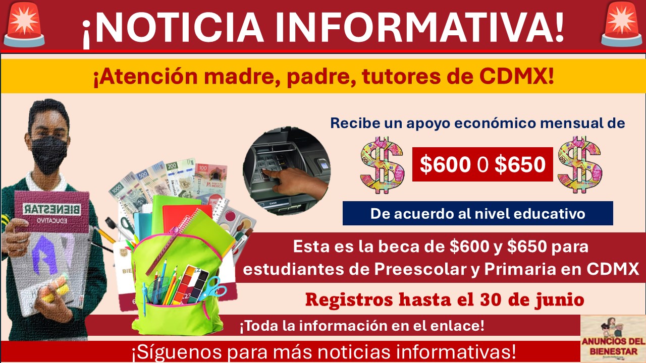 Esta es la beca de $600 y $650 para estudiantes de Preescolar y Primaria en Cdmx ¡Registros abiertos hasta el 30 de junio! 1 Esta es la beca de $600 y $650 para estudiantes de Preescolar y Primaria en Cdmx ¡Registros abiertos hasta el 30 de junio!