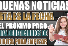 Esta es la fecha del próximo pago para beneficiarios de Mi Beca para Empezar