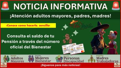 Estas es la forma sencilla de consultar el saldo de tu Pensión del Bienestar a través del número oficial del Bienestar