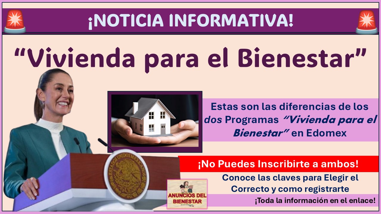 Estas son las diferencias de los dos Programas "Vivienda para el Bienestar ¡No Puedes Inscribirte a ambos! Conoce las claves para elegir el correcto y como registrarte 1 Estas son las diferencias de los dos Programas "Vivienda para el Bienestar ¡No Puedes Inscribirte a ambos! Conoce las claves para Elegir el Correcto y como registrarte