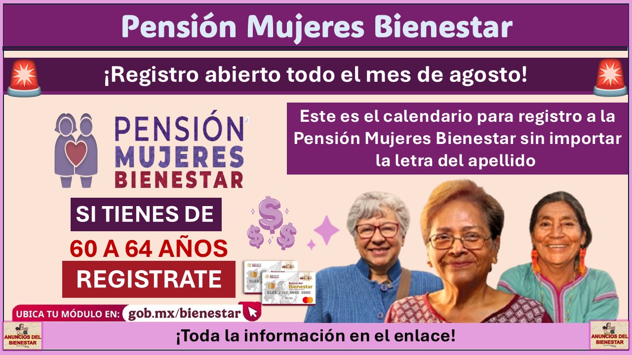 Este es el calendario para registro a la Pensión Mujeres Bienestar sin importar la letra del apellido 1 Este es el calendario para registro a la Pensión Mujeres Bienestar sin importar la letra del apellido