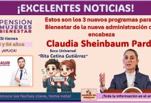 Estos son los 3 nuevos programas para el Bienestar de la nueva administración que encabeza Claudia Sheinbaum Pardo, conoce las fechas clave para registro