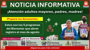 Estos son los 5 programas del Bienestar que abren registro el mes de agosto ¡Prepara tus documentos!