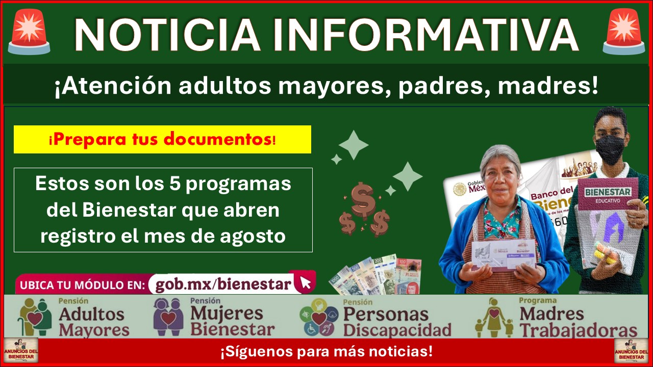 Estos son los 5 programas del Bienestar que abren registro el mes de agosto ¡Prepara tus documentos! 1 Estos son los 5 programas del Bienestar que abren registro el mes de agosto ¡Prepara tus documentos!