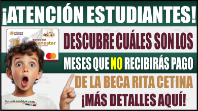 Estos son los meses en los que no recibirás pago de la Beca Rita Cetina y por qué