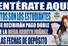 Estudiantes que recibirán pago doble de la Beca Benito Juárez y las fechas de depósito