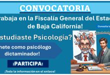 ¿Estudiaste Psicología? La Fiscalía General del Estado de Baja California lanza convocatoria de reclutamiento para psicólogo dictaminador, aquí te damos todos los detalles