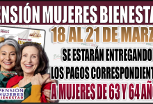 Fechas de pago del 18 al 21 de marzo de la Pensión Mujeres Bienestar 64 y 63 años