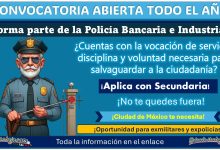 Forma parte de la Policía Bancaria e Industrial de la Ciudad de México - Convocatoria abierta todo el año: Requisitos y documentos