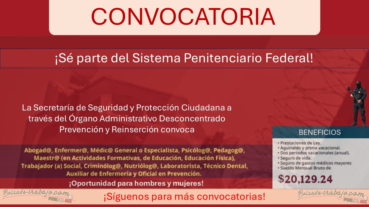 Forma parte del Sistema Penitenciario Federal con sueldos de hasta $20,129.24 ¡Estas son las vacantes y requisitos solicitados!