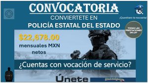 Gana hasta $22,678.00 + beca de $12,000.00 al mes formando parte de la Fuerza Estatal Policial de Querétaro ¡Esto es lo que necesitas!