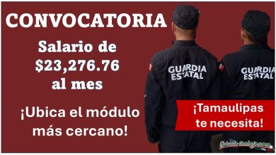 Guardia Estatal Tamaulipas lanza convocatoria con salario de $23,276.76 – Conoce los módulos más cercanos ¡Puedes participar con media cartilla!