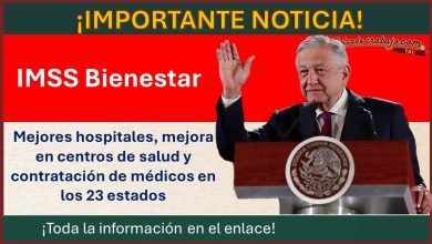 IMSS Bienestar: Se consolida mejores hospitales, mejora en centros de salud y contratación de médicos en los 23 estados