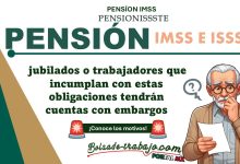 IMSS e ISSSTE: jubilados o trabajadores que incumplan con estas obligaciones tendrán cuentas con embargos ¡Conoce los motivos!