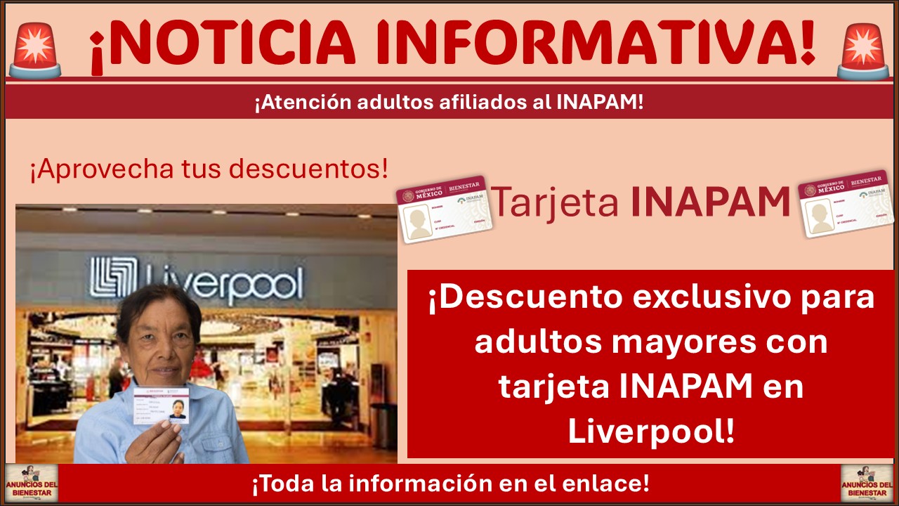 INAPAM y Liverpool se unen para ofrecer descuentos especiales a adultos mayores con credencial