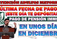 Fecha Confirmada para el Pago de Diciembre de la Pensión IMSS