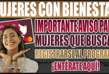 Importante aviso para mujeres que buscan registrarse al programa de Mujeres con Bienestar en Edomex