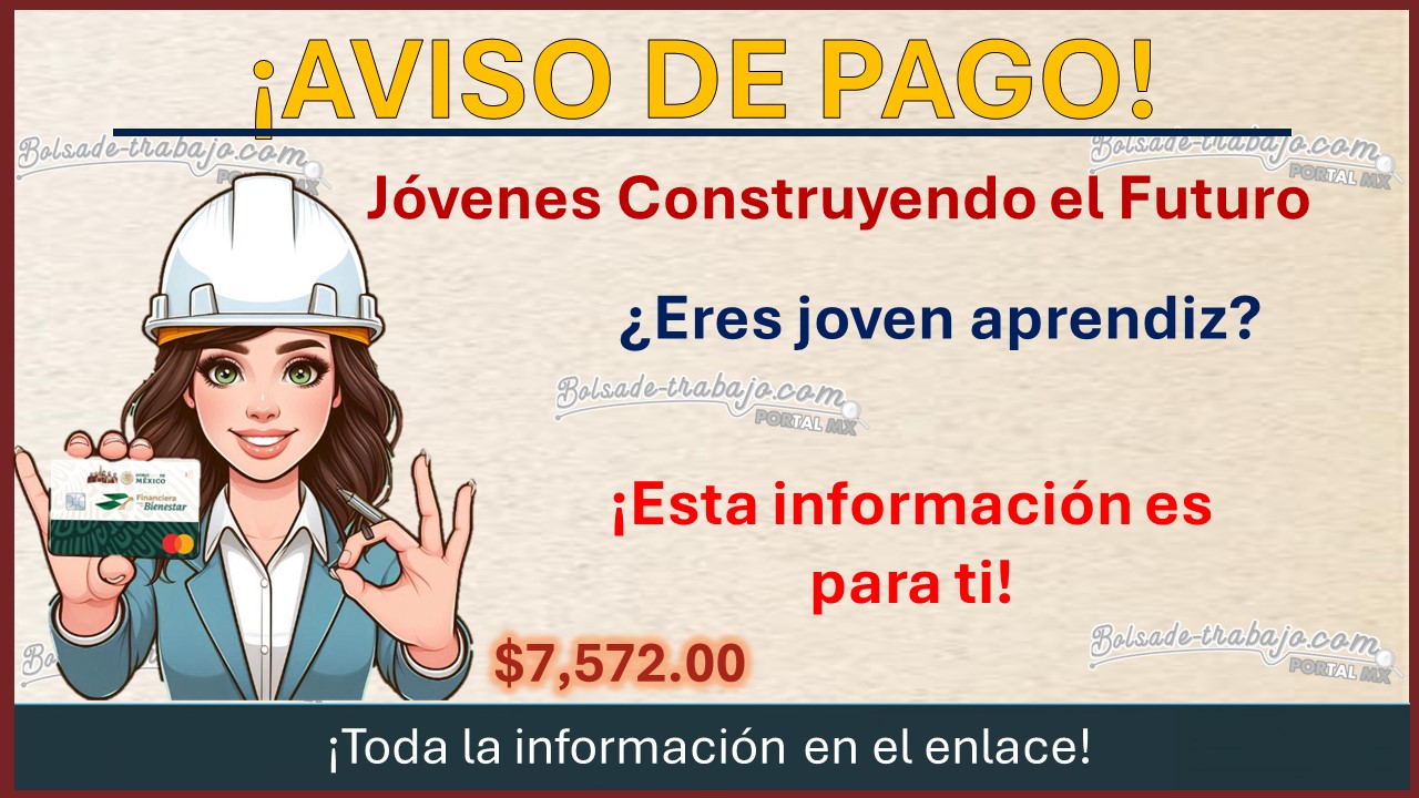 Importante mensaje de pago para los beneficiarios del programa jóvenes construyendo el futuro