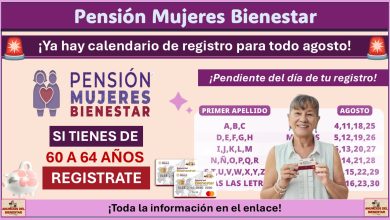 Inicia el Registro para la Pensión Mujeres Bienestar en agosto para Mujeres de 60 a 64 años  ¡Este es el calendario de registro, ubica que día te toca!