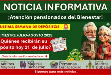 Inicia el pago de Pensiones del Bienestar este 21 de julio para apellidos con letra ¡Revisa si tu apellido se encuentra beneficiado!