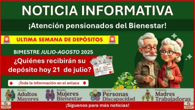 Inicia el pago de Pensiones del Bienestar este 21 de julio para apellidos con letra ¡Revisa si tu apellido se encuentra beneficiado!
