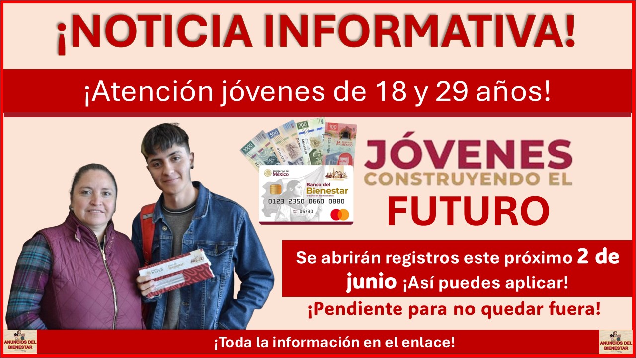 Jóvenes Construyendo el Futuro: En esta fecha de junio se abrirán registros para recibir más de 8 mil pesos del programa 1 Jóvenes Construyendo el Futuro: En esta fecha de junio se abrirán registros para recibir más de 8 mil pesos del programa
