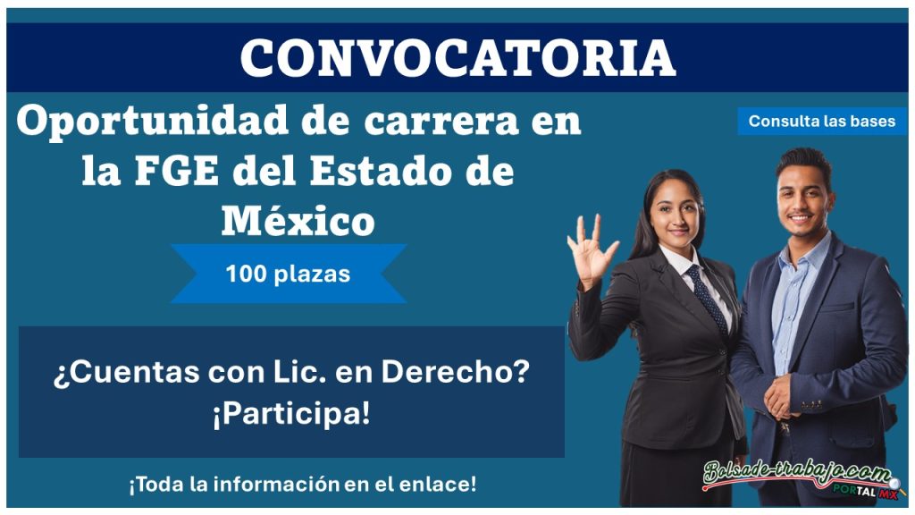 La FGE del Estado de México lanza Convocatoria para Agente del Ministerio Público ofreciendo 100 plazas – Conoce los detalles de participación