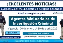 La FGJE de Sonora abrió su convocatoria de reclutamiento para Agentes Ministeriales de Investigación Criminal con sueldo de hasta $23,462.00 ¡Estas son las bases de participación!