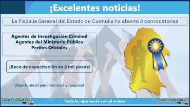 La Fiscalía General del Estado de Coahuila ha lanzado su convocatoria para Agentes de Investigación Criminal, Agentes del Ministerio Público y Peritos ¡Beca de capacitación de 8 mil pesos!