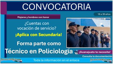 La INFOPOL de Celaya, Guanajuato mantiene abierta su convocatoria de reclutamiento para Técnicos en Policiología en solo 6 meses ¡Así puedes aplicar!