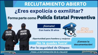 La Policía Estatal Preventiva de Chiapas te está esperando ¡Estos son los requisitos y documentos solicitados!