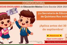 La Secretaría de Educación de Quintana Roo cuenta con Becas Escolares de Educación Básica – Ciclo Escolar 2024-2025 ¡Aquí todos los detalles para aplicar!