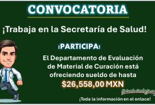 La Secretaría de Salud abre vacante para el Departamento de Evaluación de Material de Curación ofreciendo sueldo de hasta $26,558,00 MXN, aquí te diremos como aplicar