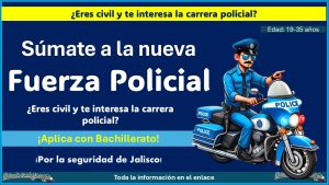 La Secretaría de Seguridad Pública de Jalisco está invitando a ser parte de su policía estatal de caminos ¡Conoce los requisitos y documentos!
