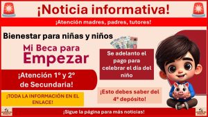 Mi Beca Para Empezar: Se adelanto el pago para celebrar el día del niño ¡Esto debes saber del 4° depósito!