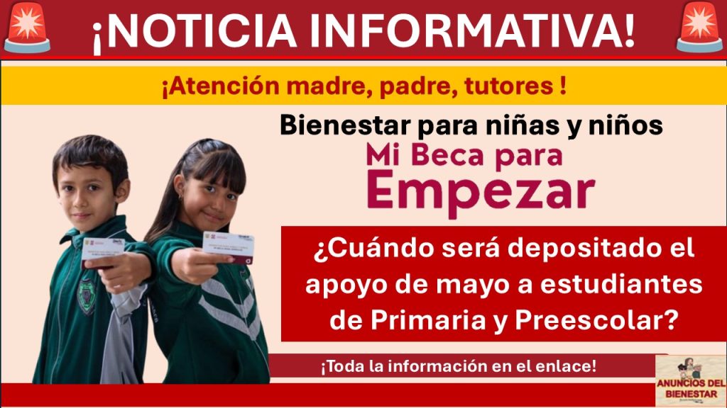 Mi Beca para Empezar: ¿Cuándo será depositado el apoyo de mayo a estudiantes de Primaria y Preescolar?
