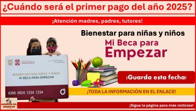 Mi Beca para Empezar - ¿Cuándo será el primer pago del año 2025?