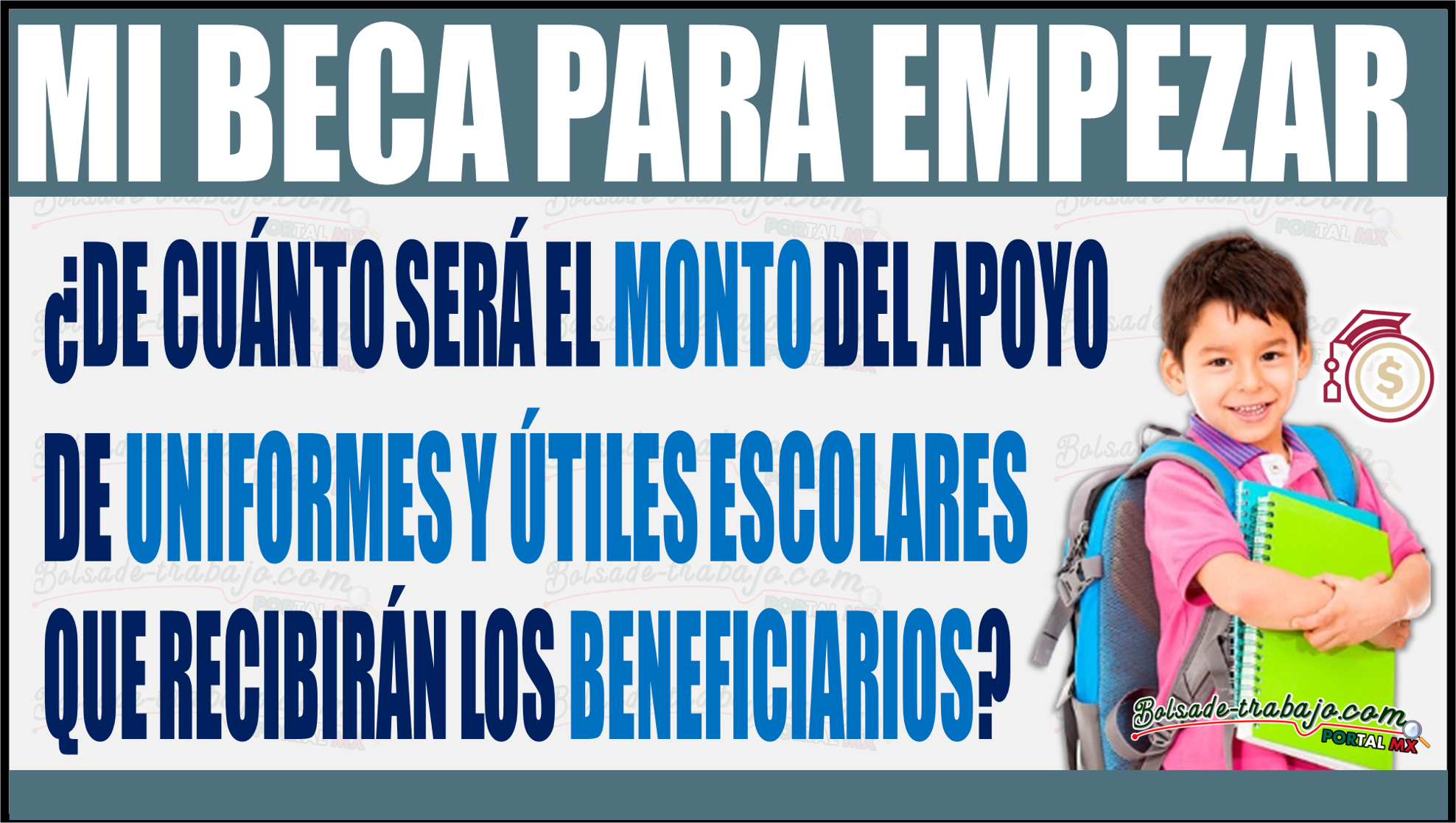 Mi Beca para Empezar: ¿Cuánto recibirán los estudiantes por los apoyos de útiles y uniformes? 1 Mi Beca para Empezar: ¿Cuánto recibirán los estudiantes por los apoyos de útiles y uniformes?