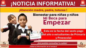 Mi Beca para Empezar: Esta es la fecha del sexto pago del año a estudiantes de Primaria y Preescolar ¡Así podrás consultarlo!