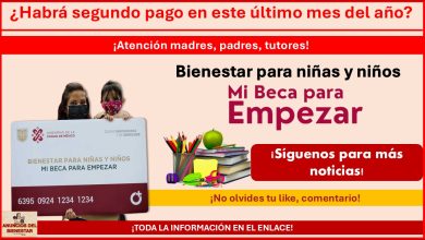 Mi Beca para Empezar ¿Habrá un segundo pago en este último mes del año?