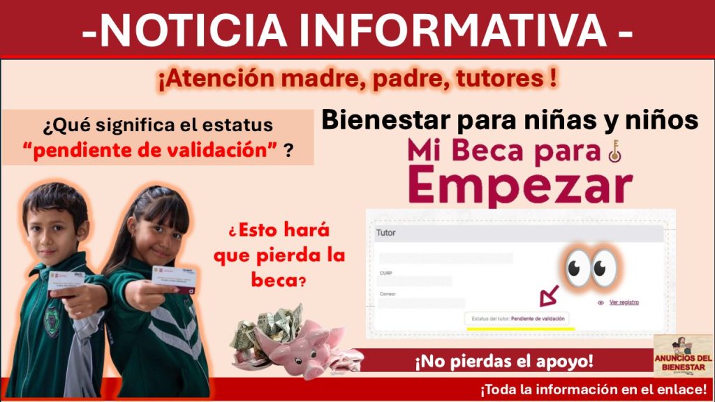 Mi Beca para Empezar - ¿Qué significa el estatus “pendiente de validación”? ¿Esto hará que pierda la beca?