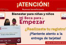 Mi Beca para Empezar - ¿Realizaste tu registro? ¡Mantente atento a la entrega de tarjetas!