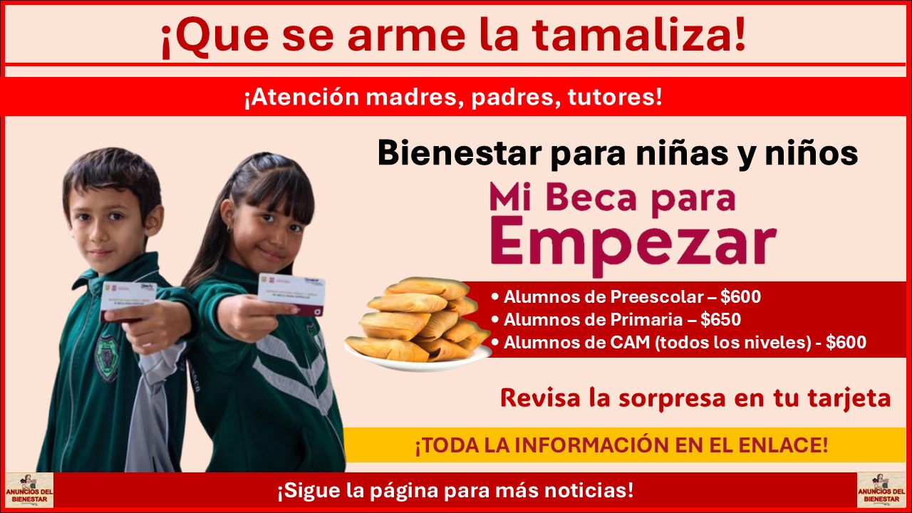 Mi Beca para Empezar: Revisa la sorpresa que ha llegado a tu tarjeta ¡Que se arme la tamaliza!