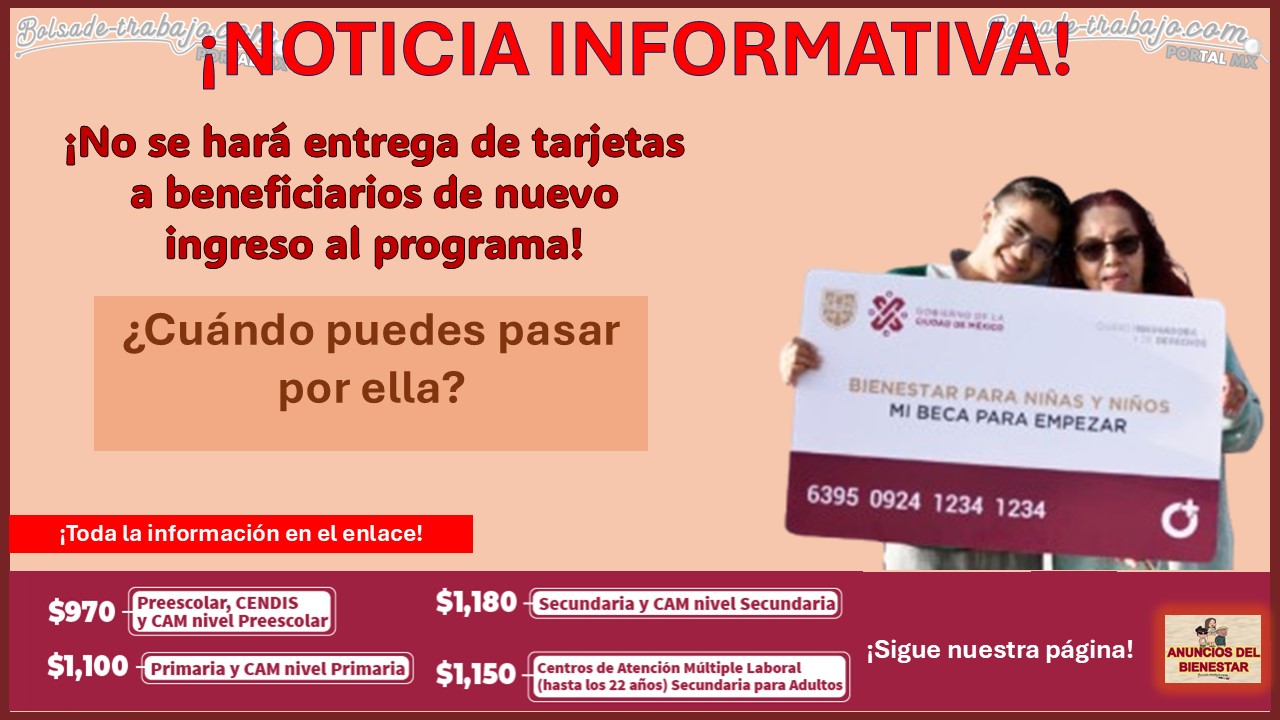 Mi Beca para Empezar - ¡No se hará entrega de tarjetas a beneficiarios de nuevo ingreso al programa! ¿Cuándo puedes pasar por ella?