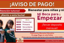 Mi Beca para Empezar - ¡Tu pago llega en esta fecha! Estos son los montos del tercer ciclo escolar 2024-2025