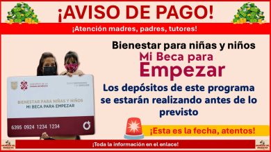 Mi Beca para Empezar – Los depósitos de este programa se estarán realizando antes de lo previsto ¡Esta es la fecha, atentos!