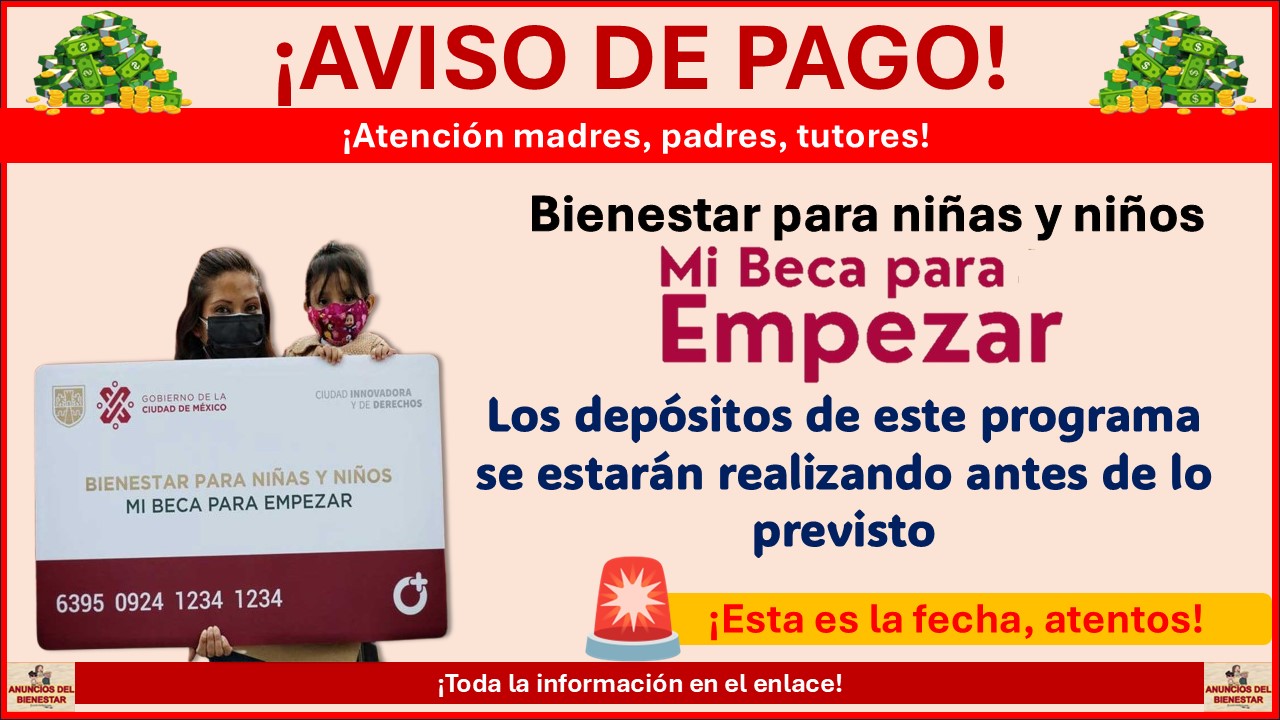 Mi Beca para Empezar – Los depósitos de este programa se estarán realizando antes de lo previsto ¡Esta es la fecha, atentos!